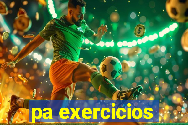 pa exercicios